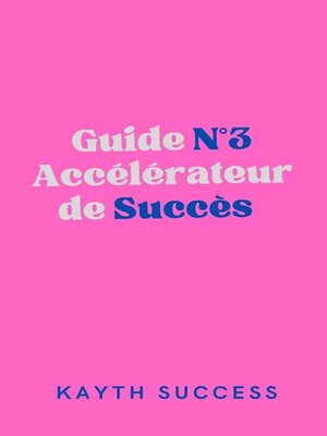 cover image of Guide N°3 Accélérateur de Succès